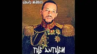 GRAND MARQUIS - THE ANTHEM