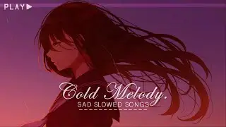 We're gonna be okay.! 😞 sad & slowed music ( chill sad, Slowed down songs )