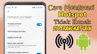 Cara Mengatasi Hotspot Tidak Terhubung Ke Perangkat Lain