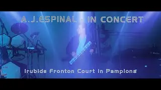 A.J.Espinal in concert - Irubide Fronton Court in Pamplona.