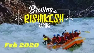 River Rafting in Rishikesh || Thrilling adventure 13 kms of Rafting | Feb 2020