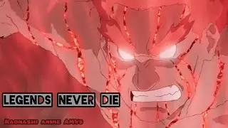 legends never die - Anime Mix - [AMV] - #anime #amv #mix