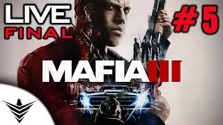 Mafia III - LIVE Walkthrough Final Part 5 The Revenge