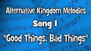 Alternative Kingdom Melodies - Song 1 - 