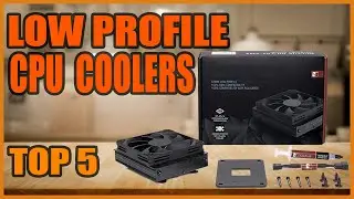 Best 5 Low Profile CPU COOLERS