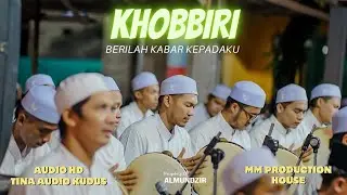 KHOBBIRI - HADRAH ALMUNDZIR || BERILAH KABAR KEPADAKU