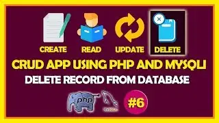 #06 CRUD App Using PHP & Mysqli | Delete Record From Database