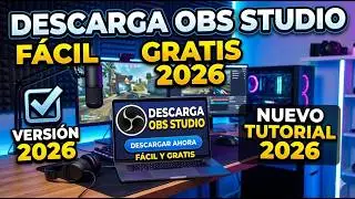 Cómo descargar e instalar OBS Studio en 2026 (Guía Rápida)
