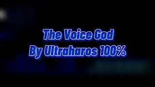 The Voice God how to play le voice god 100%