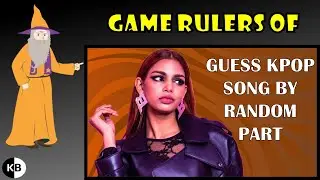 Game Rulers of "Guess KPOP Song by Random Part #5"