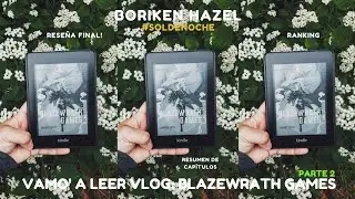 Vamo' a leer: Blazewrath Games 2/2 • recapitulación de capítulos y opinion final •SPOILERS•