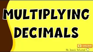 MULTIPLYING DECIMALS