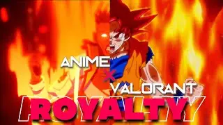 Anime X Valorant Cinematic| Royalty | 4k  