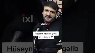 Haci Ramil -Huseyn ezadari gelib 