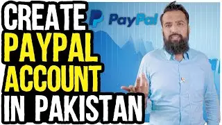 How to Create Paypal Account In Pakistan | PayPal in 2021?