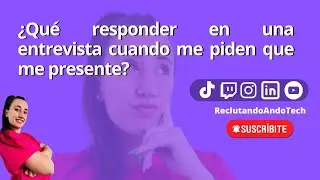 ¿Cómo presentarse en una entrevista de trabajo? 😰 [MIRA ESTE VIDEO]