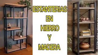 ESTANTERIAS EN HIERRO Y MADERA 💖 IDEAS 2024💖
