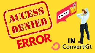 Access Denied error in ConvertKit Email