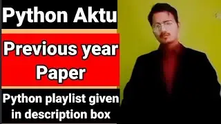 Python Aktu Previous Year Question Paper | Python Aktu | Unit 1 | Unit 2 | Unit 3 | Unit 4 | Unit 5