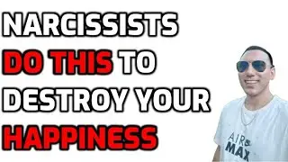 Narcissists DO THIS To DESTROY Your Happiness