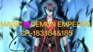 MAGIC😈DEMON EMPEROR CH-183,184&185
