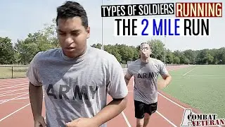 Types Of Soldiers Running The 2 Mile Run!