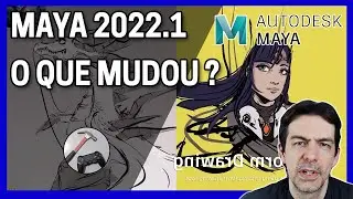 Maya 2022.1 - O que mudou? (principais novidades)