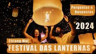 Festival das Lanternas na Tailândia: PERGUNTAS RESPONDIDAS