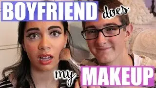 MY BOYFRIEND DOES MY MAKEUP!!!