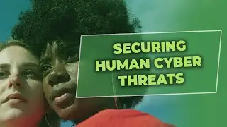 Securing the Human Element in Cybersecurity Best Practices