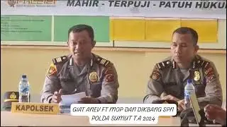 ANEV GIAT MOP DAN DIKBANG SPN POLDA SUMUT