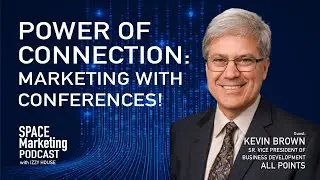 Space marketing Podcast  - Power of Connection: Marketing with conferences