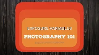 08 What is Exposure Variables - Basics of Photography
