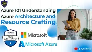 Azure 101 Understanding Azure Architecture and Resource Crafting
