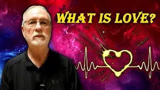 What is LOVE?