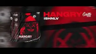 ISHNLV - Hangry