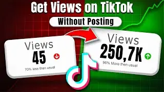 How To Get Views On TikTok Without Posting
