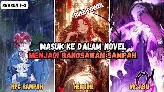 FULL SEASON 1-3 | Terjebak di Tubuh Bangsawan Sampah, Tapi Mengetahui Seluruh Alur Cerita