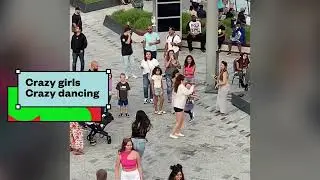 Street Performers | Dancing girls | Girls like to party