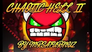 {Geometry Dash} Chaotic Hell II [MrSaTurNuZ]