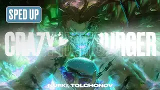 NUEKI, TOLCHONOV - CRAZY HAMBURGER (SPED UP)