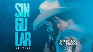 Singular Ao Vivo - Lucas Secco