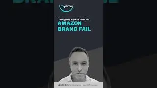 Your agency may have failed you... (2/3) -- Amazon Brand Fail