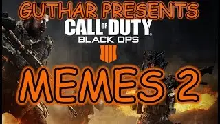 CALL OF DUTY BO4 BLACKOUT MEMES 2