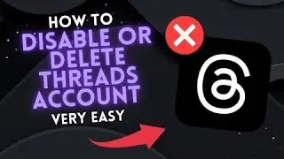 How to DEACTIVATE or DELETE an ACCOUNT on THREADS
