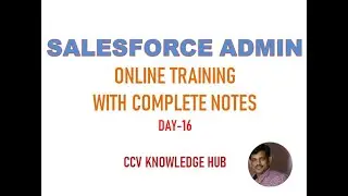 Salesforce Admin-Online Training Day-16