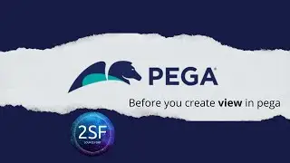 Before you create view in pega