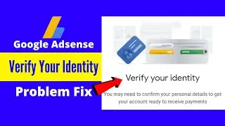 Verify your Identity You may need to confirm your personal details to get your account ready AdSense