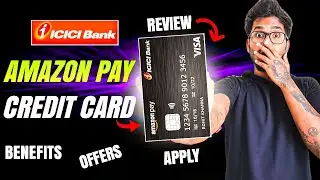All About Amazon Pay ICICI Credit Card - Best LTF Credit Card 2025? Benefits, Features, How to Apply