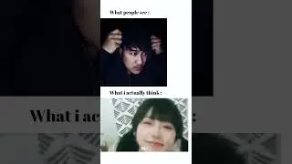 What people see vs what i actually think 